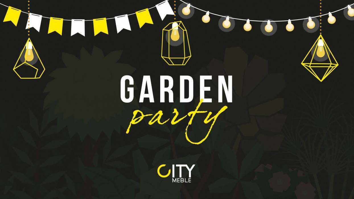 Garden Party w City Meble Gdańsk!
